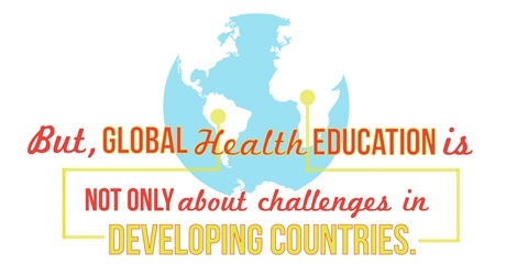 But Global Health Education is Not Only about Challenges in Developing Countries